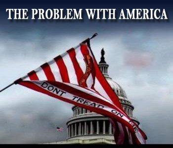 The Problem with America