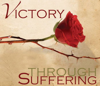 Victory Through Suffering