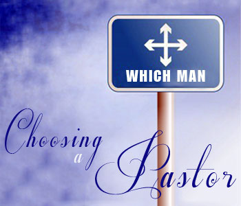 Choosing a Pastor