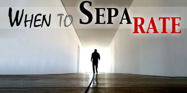 When to Separate