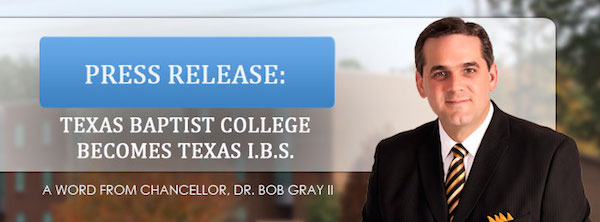 Press Release – New Name for Texas Baptist College