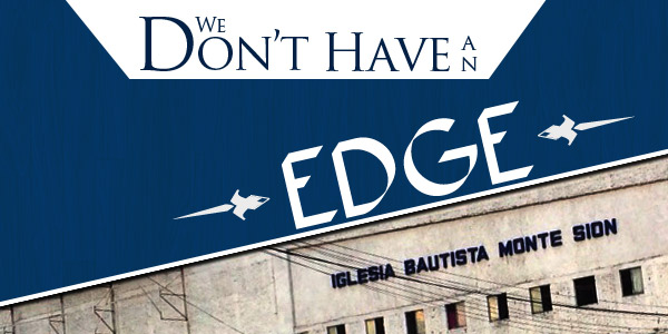 We Don’t Have an Edge