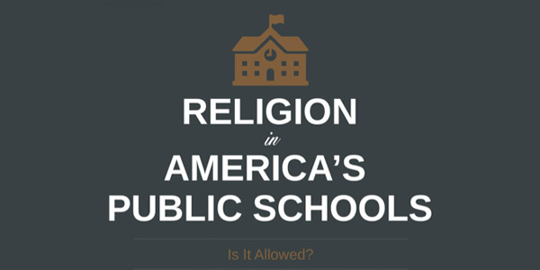 Religion in America’s Public Schools: Is it Allowed?