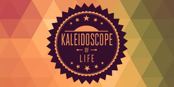 Kaleidoscopes of Life