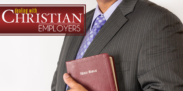 Dealing with Christian Employers