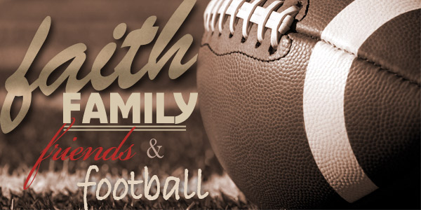 Faith, Family, Friends and Football