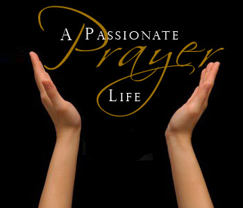 passionate_prayer_life